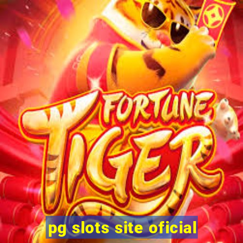 pg slots site oficial